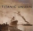 Neviditeľný Titanic: Obrázky z albumov Bell a Kempster - Titanic Unseen: Images from the Bell and Kempster Albums
