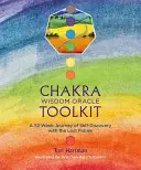 Čakrová múdrosť (Chakra Wisdom Oracle Toolkit): 52-týždňová cesta sebapoznávania so stratenými bájkami - Chakra Wisdom Oracle Toolkit: A 52-Week Journey of Self-Discovery with the Lost Fables