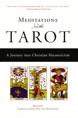 Meditácie o tarote: Cesta do kresťanského hermetizmu - Meditations on the Tarot: A Journey Into Christian Hermeticism