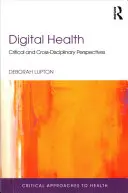 Digitálne zdravie: Kritické a interdisciplinárne perspektívy - Digital Health: Critical and Cross-Disciplinary Perspectives