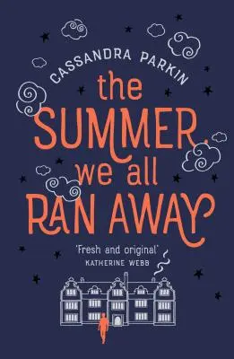 Leto, keď sme všetci utiekli: Fascinujúci príbeh o stretnutí stratených duší... - The Summer We All Ran Away: A Fascinating Tale of the Meeting of Lost Souls...