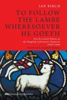 Nasledovať Lamba kamkoľvek ide - To Follow the Lambe Wheresoever He Goeth