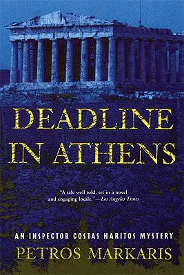 Uzávierka v Aténach: Záhada inšpektora Kostasa Haritosa - Deadline in Athens: An Inspector Costas Haritos Mystery
