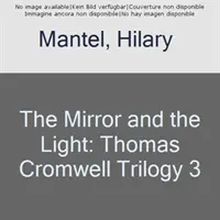Zrkadlo a svetlo - román - Mirror & the Light - A Novel