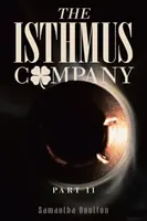 The Isthmus Company: Časť II - The Isthmus Company: Part II