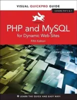 PHP a MySQL pre dynamické webové stránky: Vizuálna príručka pre rýchly prístup - PHP and MySQL for Dynamic Web Sites: Visual Quickpro Guide