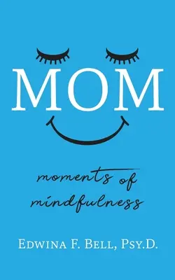 Mamička: Chvíle všímavosti - Mom: Moments of Mindfulness