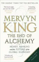 Koniec alchýmie - Peniaze, bankovníctvo a budúcnosť svetového hospodárstva - End of Alchemy - Money, Banking and the Future of the Global Economy