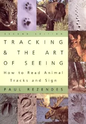 Stopovanie a umenie vidieť, 2. vydanie: Ako čítať stopy a znamenia zvierat, 2. vydanie - Tracking and the Art of Seeing, 2nd Edition: How to Read Animal Tracks and Signs