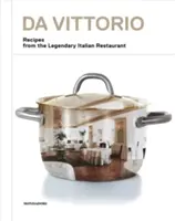 Da Vittorio: Recepty z legendárnej talianskej reštaurácie - Da Vittorio: Recipes from the Legendary Italian Restaurant