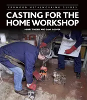 Odlievanie pre domácu dielňu - Casting for the Home Workshop