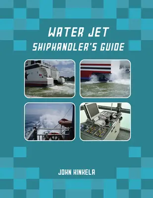 Sprievodca vodným prúdom Shiphandler - Water Jet Shiphandler's Guide
