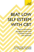 Porazte nízke sebavedomie pomocou CBT - Beat Low Self-Esteem with CBT