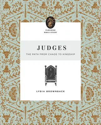 Sudcovia: Cesta od chaosu ku kráľovskej moci - Judges: The Path from Chaos to Kingship