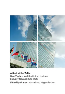 Miesto pri stole: Nový Zéland a Bezpečnostná rada OSN v rokoch 2015 - 2016 - A Seat at the Table: New Zealand and the United Nations Security Council 2015-2016