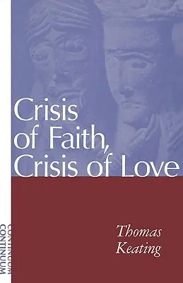 Kríza viery, kríza lásky - Crisis of Faith, Crisis of Love