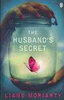 Manželovo tajomstvo - Multimiliónový bestseller, ktorý odštartoval autorku seriálu HBO Veľké malé lži - Husband's Secret - The multi-million copy bestseller that launched the author of HBO's Big Little Lies