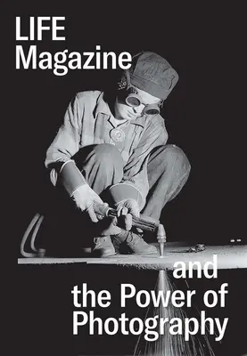 Časopis Life a sila fotografie - Life Magazine and the Power of Photography