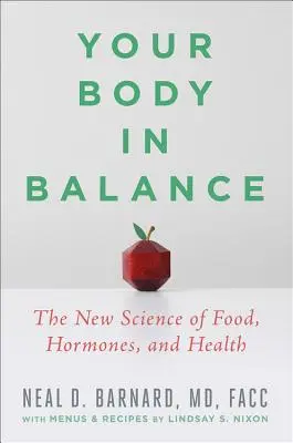 Vaše telo v rovnováhe: Nové poznatky o potravinách, hormónoch a zdraví - Your Body in Balance: The New Science of Food, Hormones, and Health