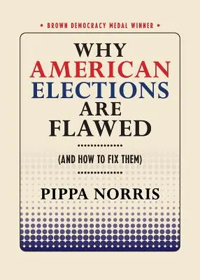 Prečo sú americké voľby chybné (a ako ich napraviť) - Why American Elections Are Flawed (and How to Fix Them)