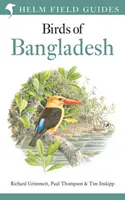 Terénny sprievodca vtáctvom Bangladéša - Field Guide to the Birds of Bangladesh