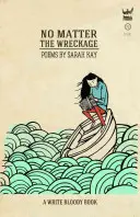 Bez ohľadu na trosky - No Matter the Wreckage