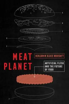 Meat Planet, 69: Umelé mäso a budúcnosť potravín - Meat Planet, 69: Artificial Flesh and the Future of Food