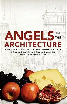 Anjeli v architektúre: Protestantská vízia Stredozeme - Angels in the Architecture: A Protestant Vision for Middle Earth
