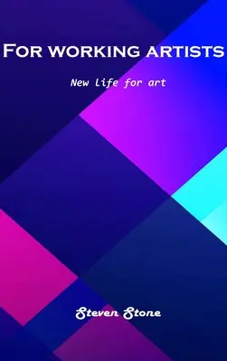 Pre pracujúcich umelcov: Nový život pre umenie - For working artists: New life for art