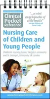 Klinická vrecková príručka Ošetrovateľská starostlivosť o deti a mládež - Clinical Pocket Reference Nursing Care of Children and Young People
