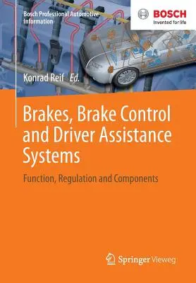 Brzdy, kontrola brzdenia a asistenčné systémy vodiča: Funkcia, regulácia a komponenty - Brakes, Brake Control and Driver Assistance Systems: Function, Regulation and Components