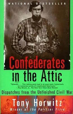 Konfederáti na pôde: Depeše z nedokončenej občianskej vojny - Confederates in the Attic: Dispatches from the Unfinished Civil War