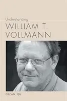 Porozumenie Williama T. Vollmanna - Understanding William T. Vollmann