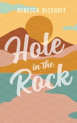 Diera v skale - Hole in the Rock