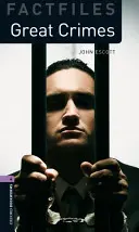 Oxford Bookworms Factfiles: Veľké zločiny: Level 4: 1400-Word Vocabulary - Oxford Bookworms Factfiles: Great Crimes: Level 4: 1400-Word Vocabulary