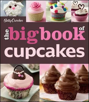 Veľká kniha koláčikov Betty Crocker - The Betty Crocker the Big Book of Cupcakes