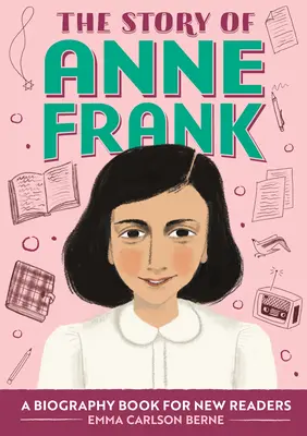 Príbeh Anny Frankovej: Životopisná kniha pre nových čitateľov - The Story of Anne Frank: A Biography Book for New Readers