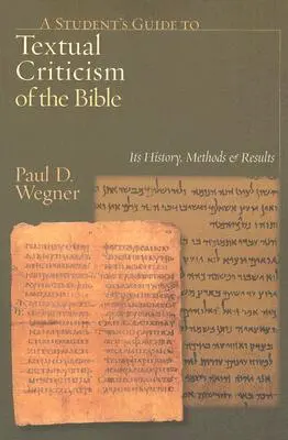Sprievodca študenta textovou kritikou Biblie: Jej história, metódy a výsledky - A Student's Guide to Textual Criticism of the Bible: Its History, Methods and Results