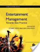 Manažment zábavy: Na ceste k osvedčeným postupom - Entertainment Management: Towards Best Practice