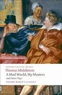 Šialený svet, páni moji/Michaelmas Term/A Trick to Catch the Old One/No Wit, No Help Like a Woman's - A Mad World, My Masters/Michaelmas Term/A Trick to Catch the Old One/No Wit, No Help Like a Woman's