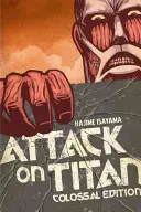 Útok na Titána: 1. zväzok, kolosálne vydanie - Attack on Titan: Colossal Edition, Volume 1