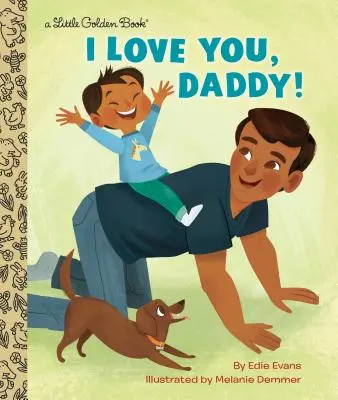 Mám ťa rád, otecko! - I Love You, Daddy!