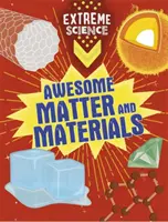 Extrémna veda: Úžasná hmota a materiály - Extreme Science: Awesome Matter and Materials