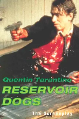 Reservoir Dogs: Scenár - Reservoir Dogs: The Screenplay