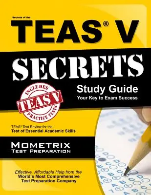 Tajomstvá skúšky Teas V: študijná príručka - Secrets of the Teas V Exam Study Guide