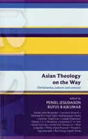 Isg 50: Ázijská teológia na ceste: (Isg 50): Kresťanstvo, kultúra a kontext - Isg 50: Asian Theology on the Way: Christianity, Culture And Context (Isg 50)