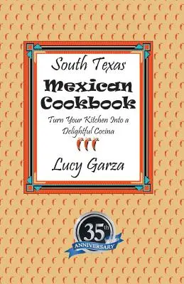 Mexická kuchárska kniha z južného Texasu - South Texas Mexican Cookbook