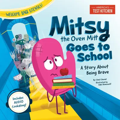 Rukavica Mitsy ide do školy: Príbeh o tom, ako byť odvážny - Mitsy the Oven Mitt Goes to School: A Story about Being Brave