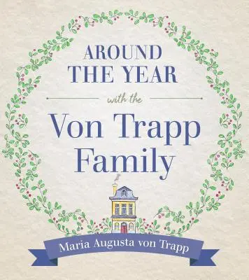 Na ceste okolo roka s rodinou Vontrapovcov - Around the Year with the Vontrapp Family