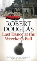 Posledný tanec na vrahovom plese - Last Dance at the Wrecker's Ball